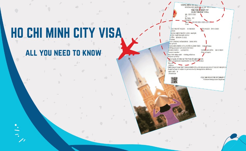 Your Guide to Ho Chi Minh Visa: Everything You Need to Know